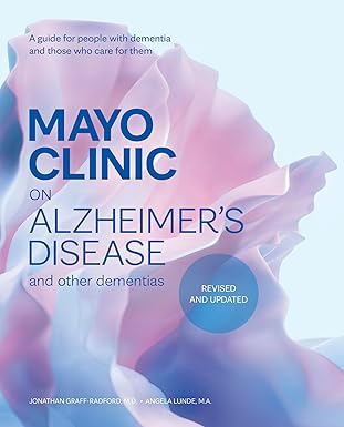 Mayo Clinic on Alzheimer’s Disease and Other Dementias, Revised and Updated: A guide for people with dementia and those who care for them - Epub + Converted Pdf